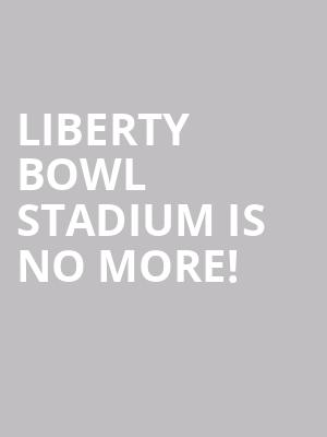 Liberty Bowl Stadium is no more